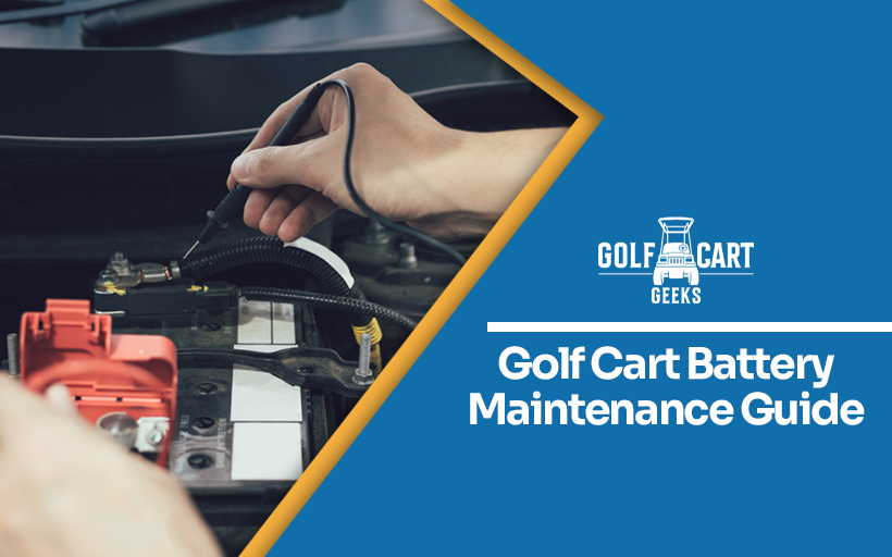 Golf Cart Battery Maintenance Guide