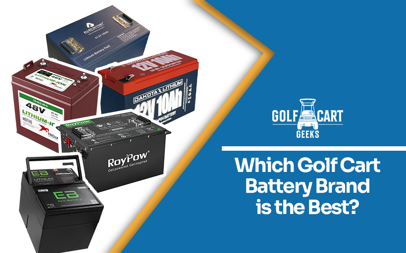 Which Golf Cart Battery Brand is the Best?